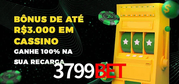 3799bet melhor bônus de depósito